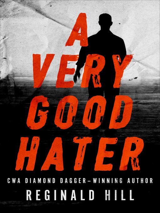 Title details for A Very Good Hater by Reginald Hill - Available